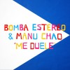 MANU CHAO — ME DUELE (FEAT. MANU CHAO)